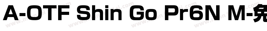 A-OTF Shin Go Pr6N M字体转换